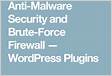 Anti-Malware Security and Brute-Force Firewall